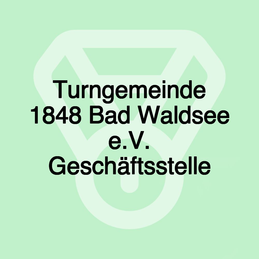 Turngemeinde 1848 Bad Waldsee e.V. Geschäftsstelle