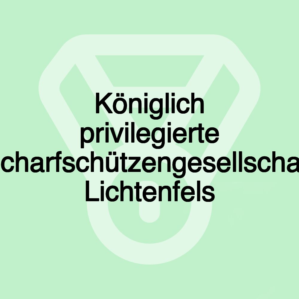 Königlich privilegierte Scharfschützengesellschaft Lichtenfels