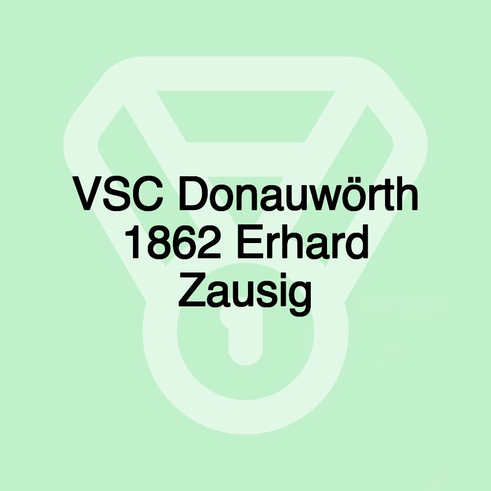 VSC Donauwörth 1862 Erhard Zausig