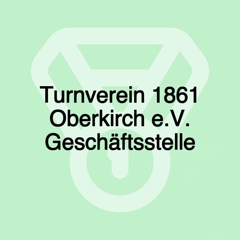 Turnverein 1861 Oberkirch e.V. Geschäftsstelle