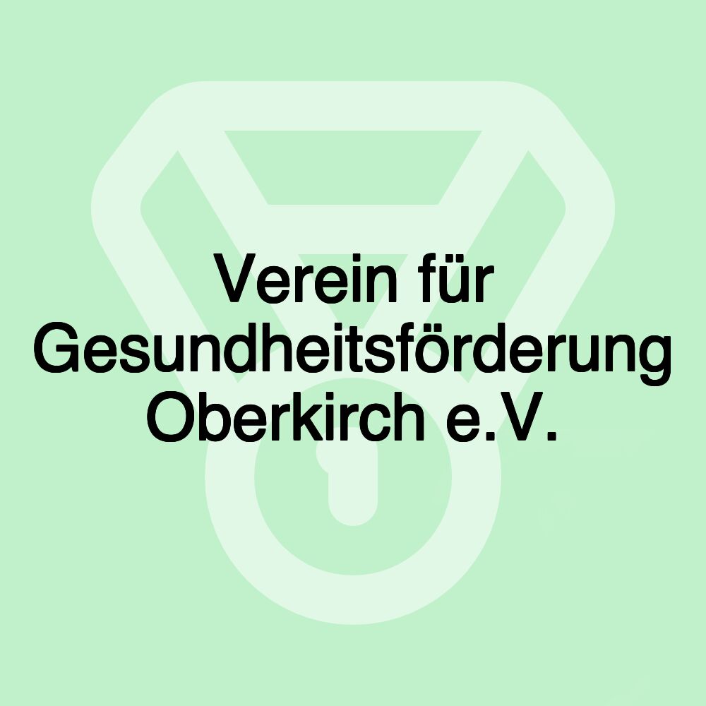 Verein für Gesundheitsförderung Oberkirch e.V.