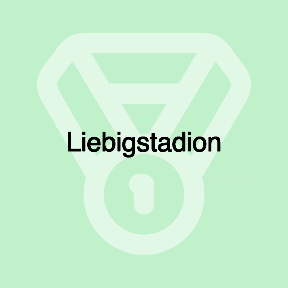 Liebigstadion