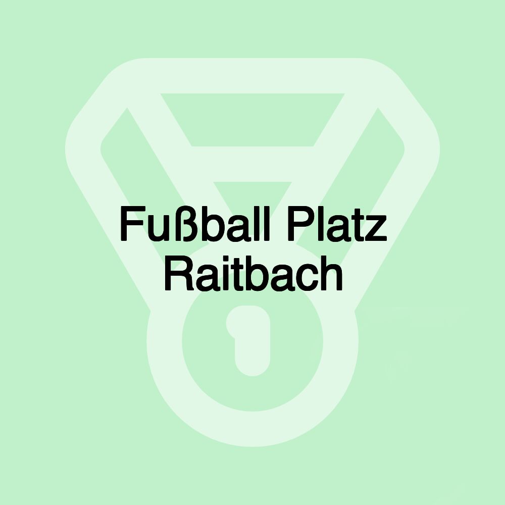 Fußball Platz Raitbach