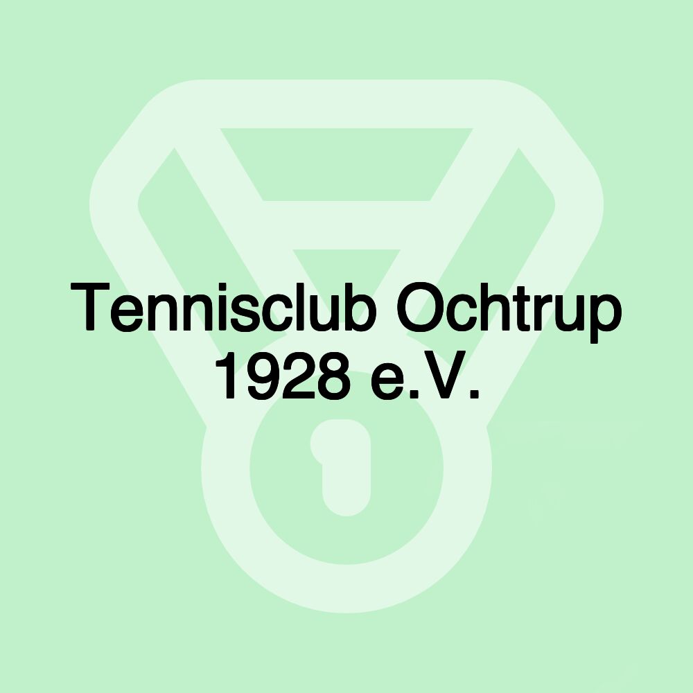 Tennisclub Ochtrup 1928 e.V.