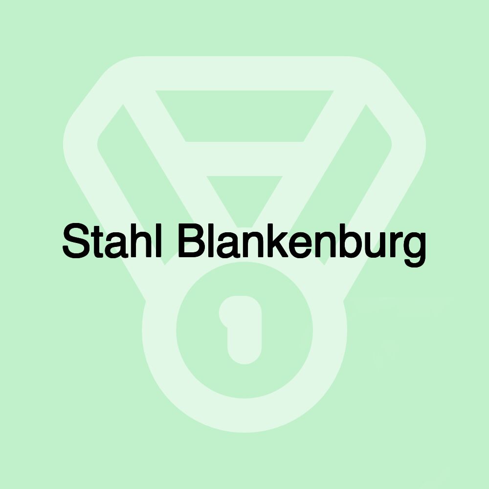 Stahl Blankenburg