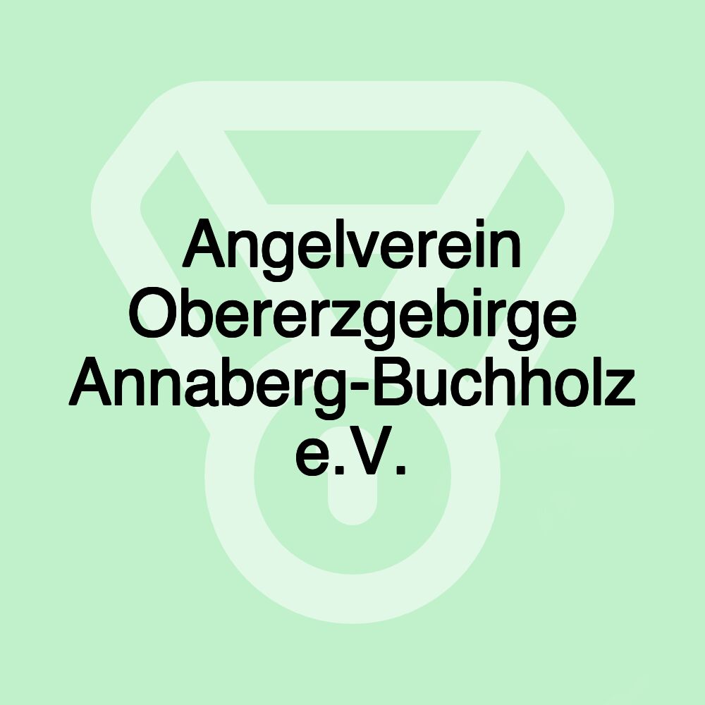 Angelverein Obererzgebirge Annaberg-Buchholz e.V.