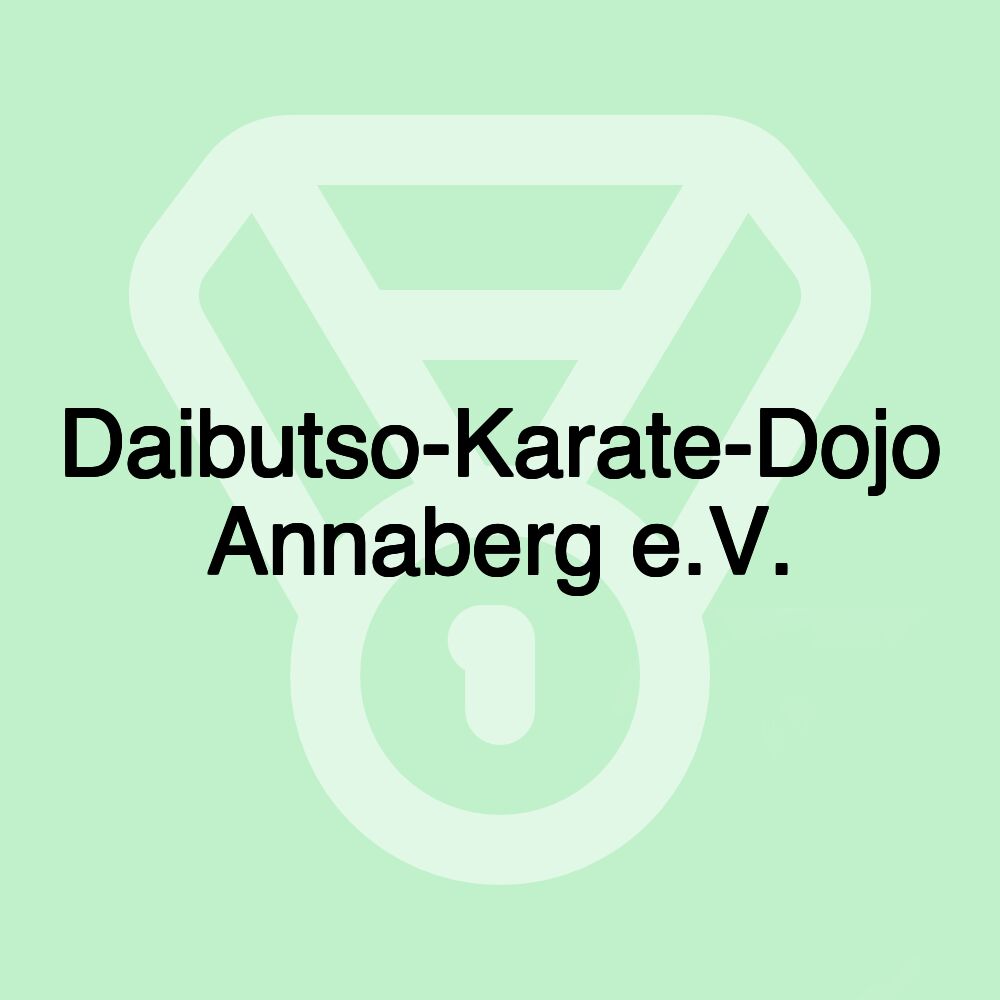 Daibutso-Karate-Dojo Annaberg e.V.