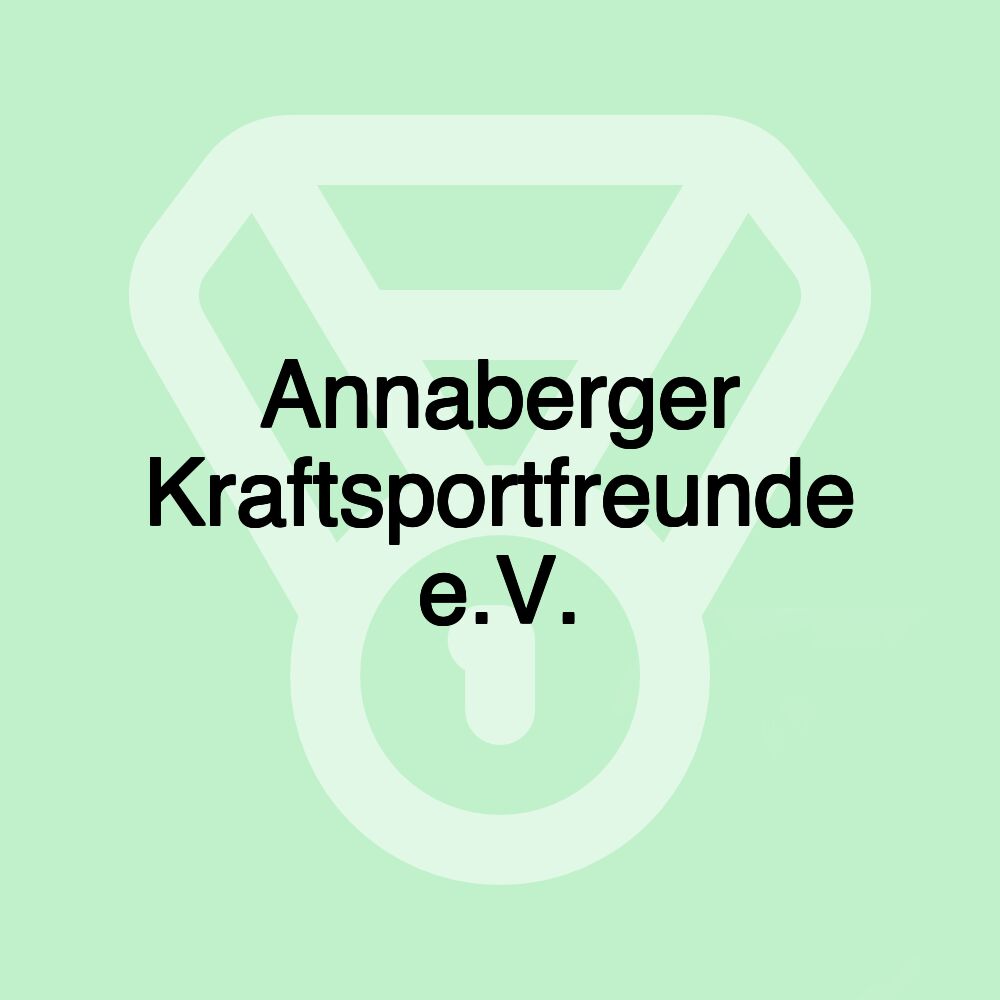 Annaberger Kraftsportfreunde e.V.