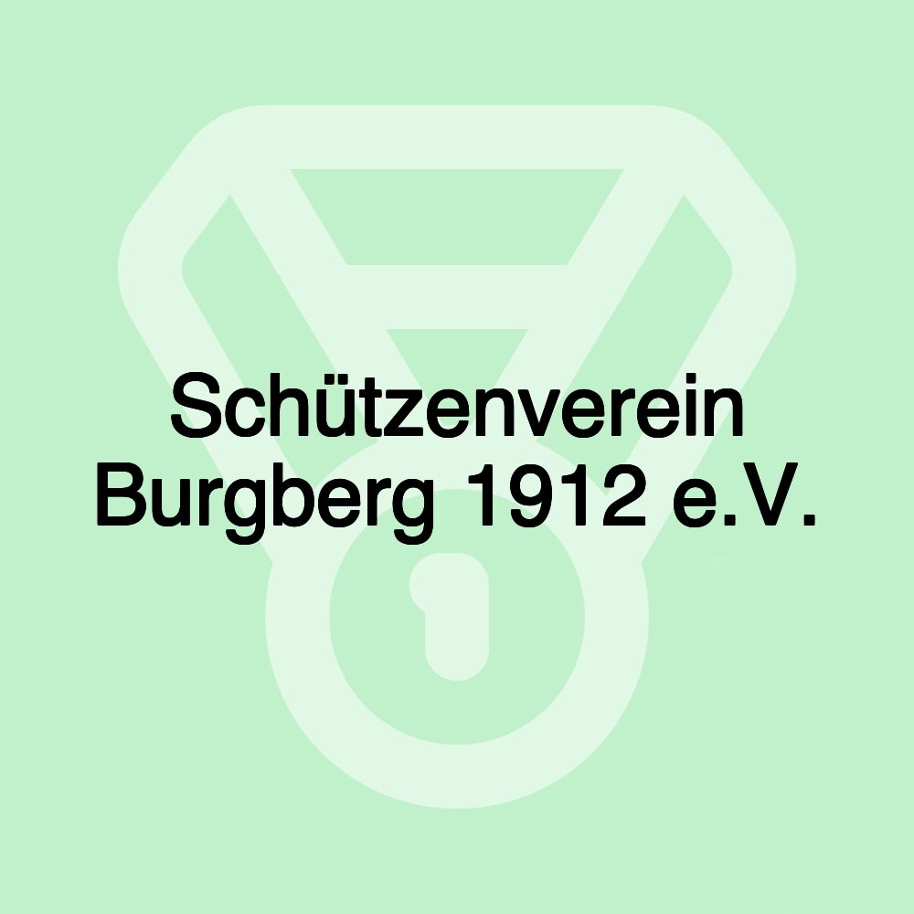 Schützenverein Burgberg 1912 e.V.