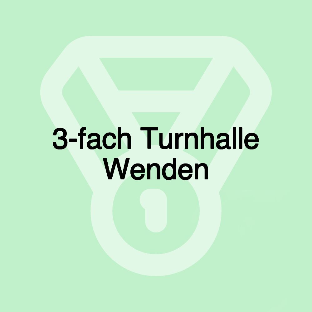 3-fach Turnhalle Wenden