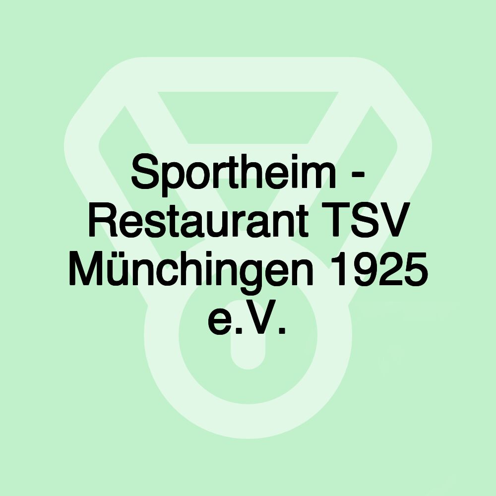 Sportheim - Restaurant TSV Münchingen 1925 e.V.