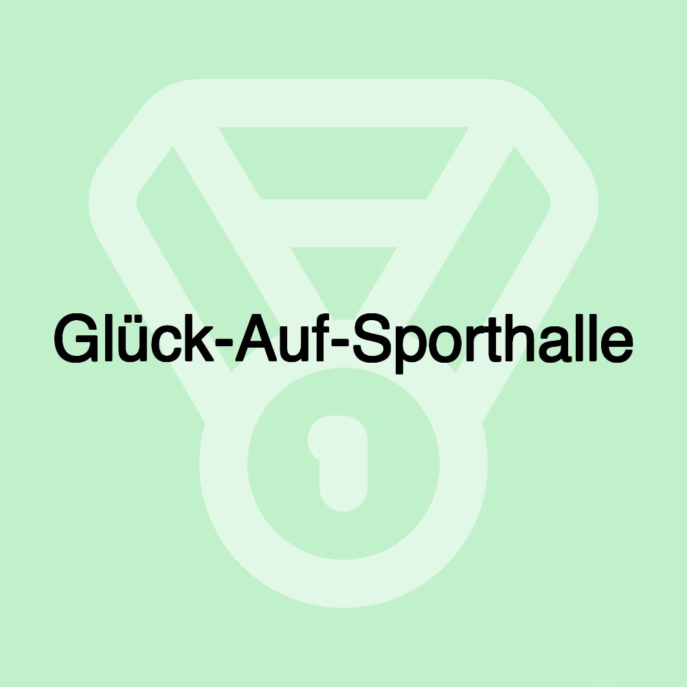 Glück-Auf-Sporthalle