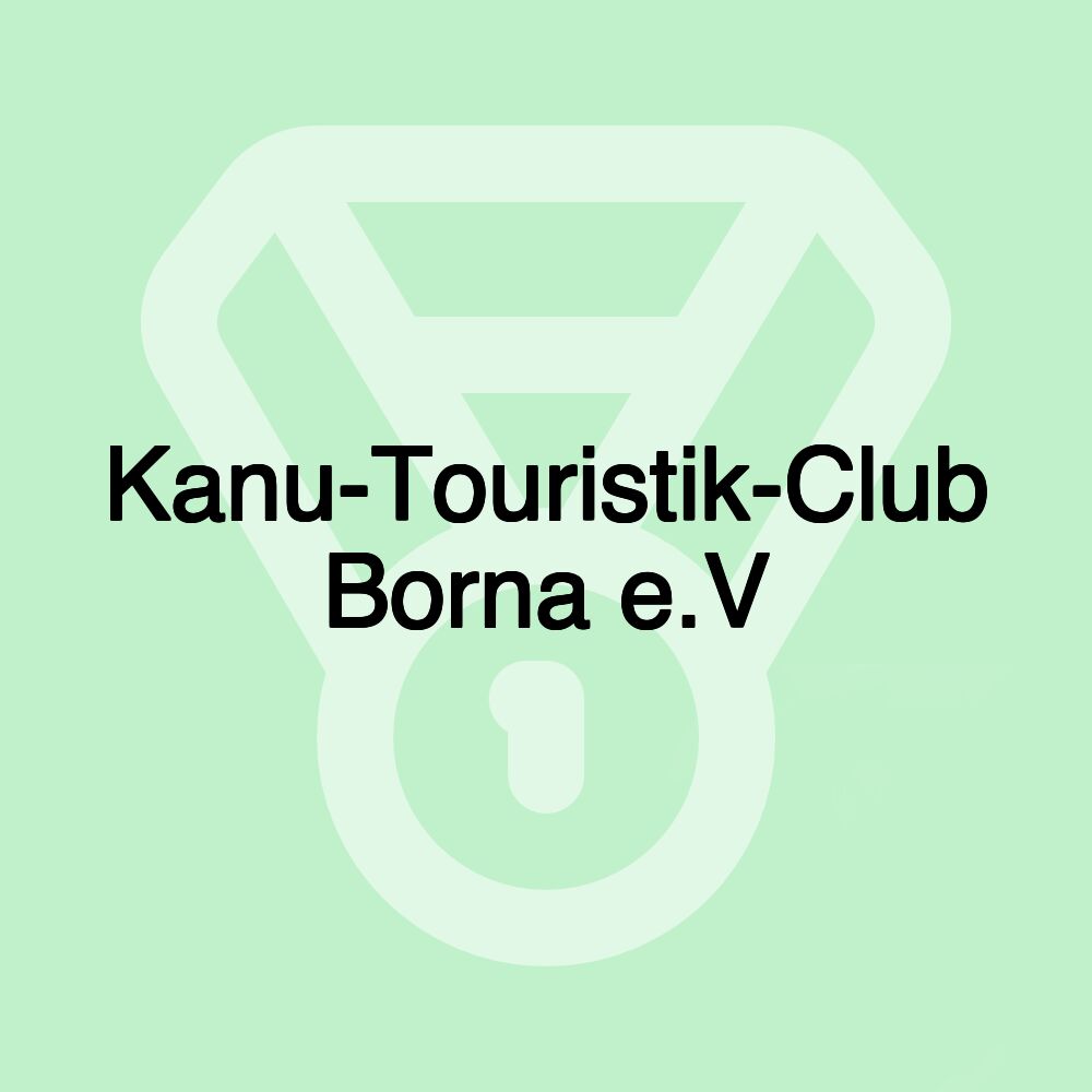 Kanu-Touristik-Club Borna e.V