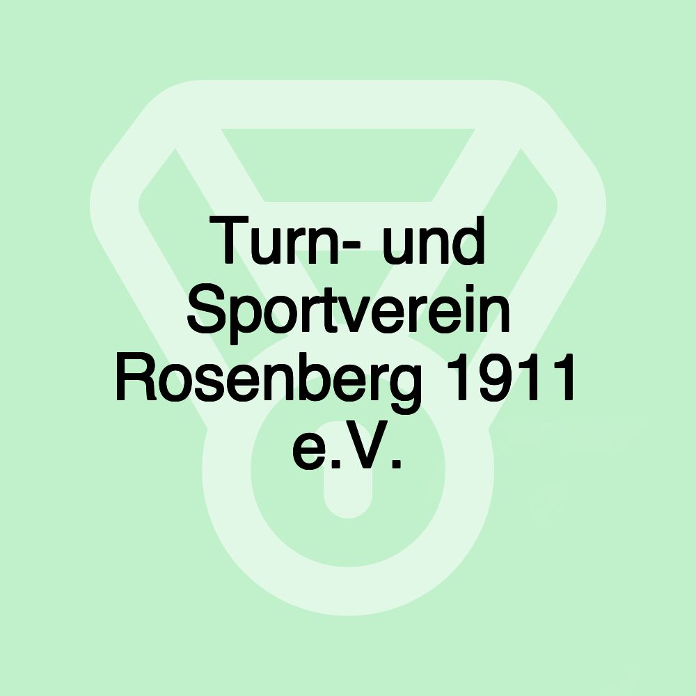 Turn- und Sportverein Rosenberg 1911 e.V.