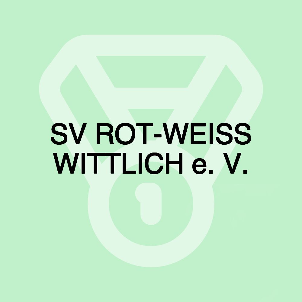 SV ROT-WEISS WITTLICH e. V.