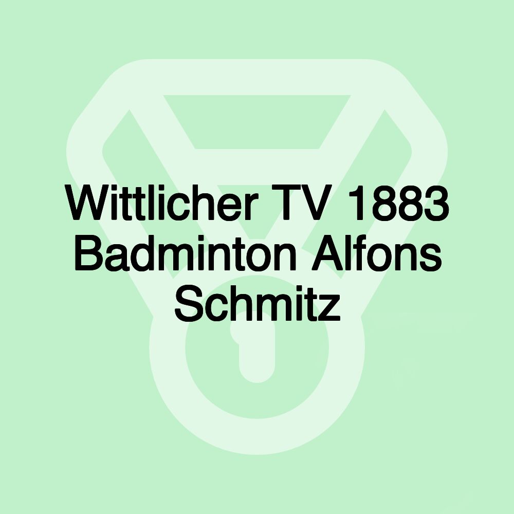 Wittlicher TV 1883 Badminton Alfons Schmitz