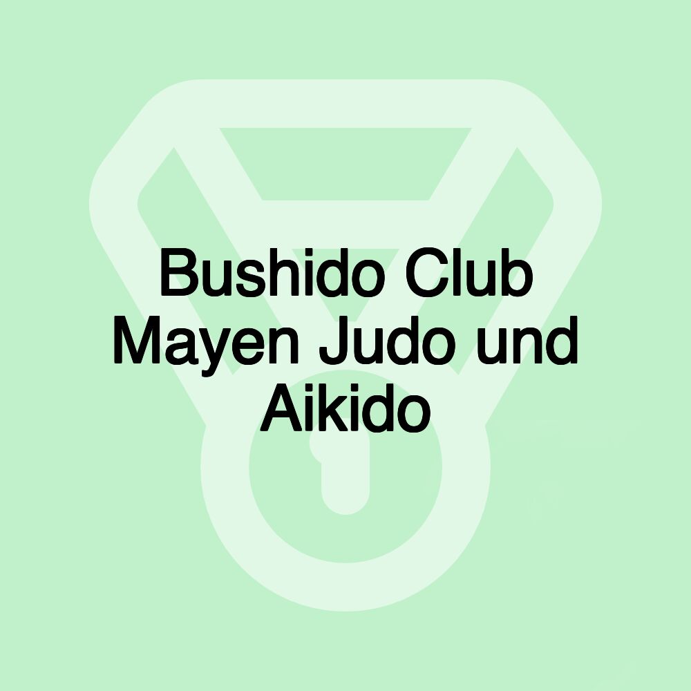 Bushido Club Mayen Judo und Aikido