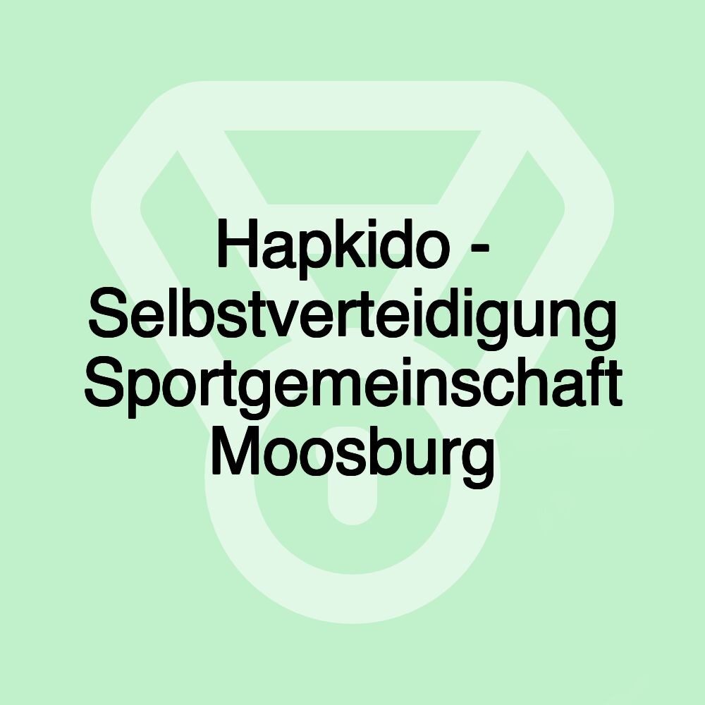 Hapkido - Selbstverteidigung Sportgemeinschaft Moosburg