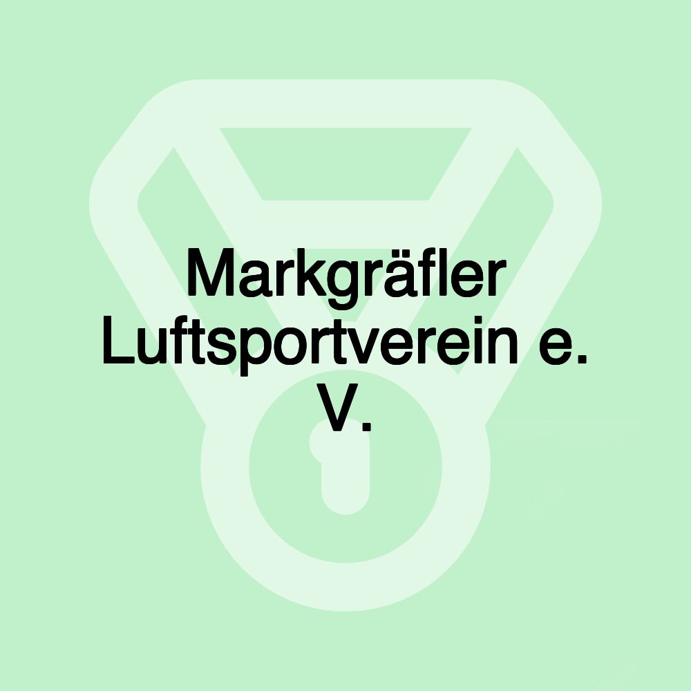 Markgräfler Luftsportverein e. V.