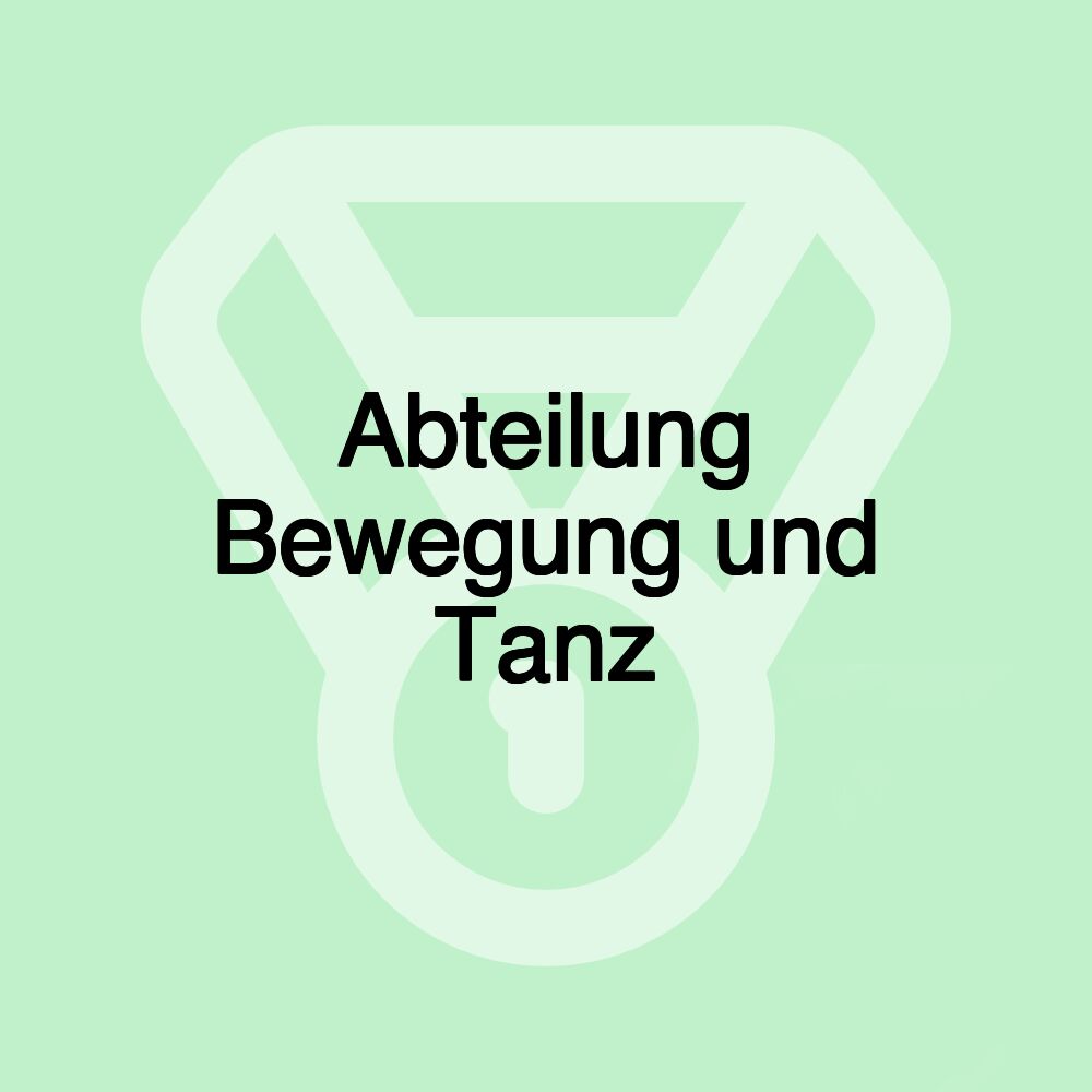 Abteilung Bewegung und Tanz