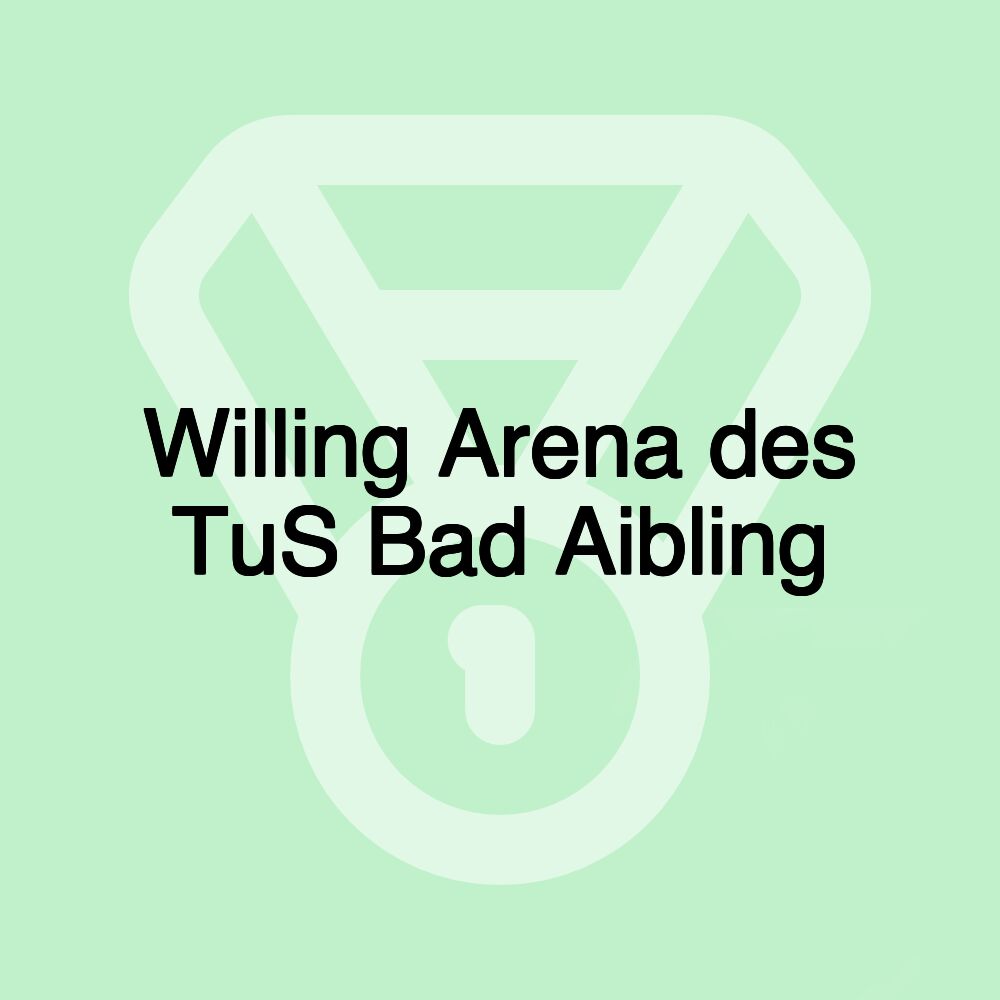 Willing Arena des TuS Bad Aibling