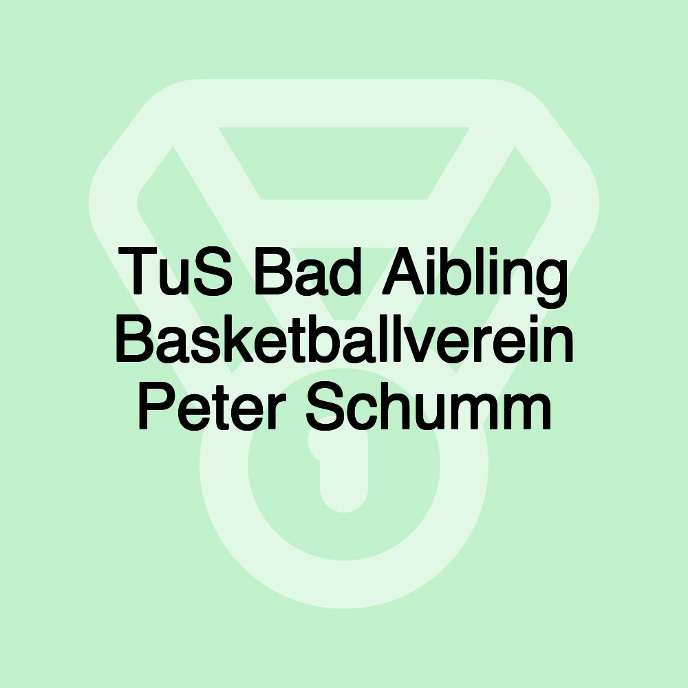 TuS Bad Aibling Basketballverein Peter Schumm