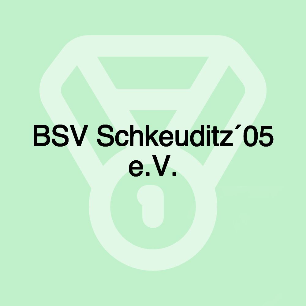 BSV Schkeuditz´05 e.V.