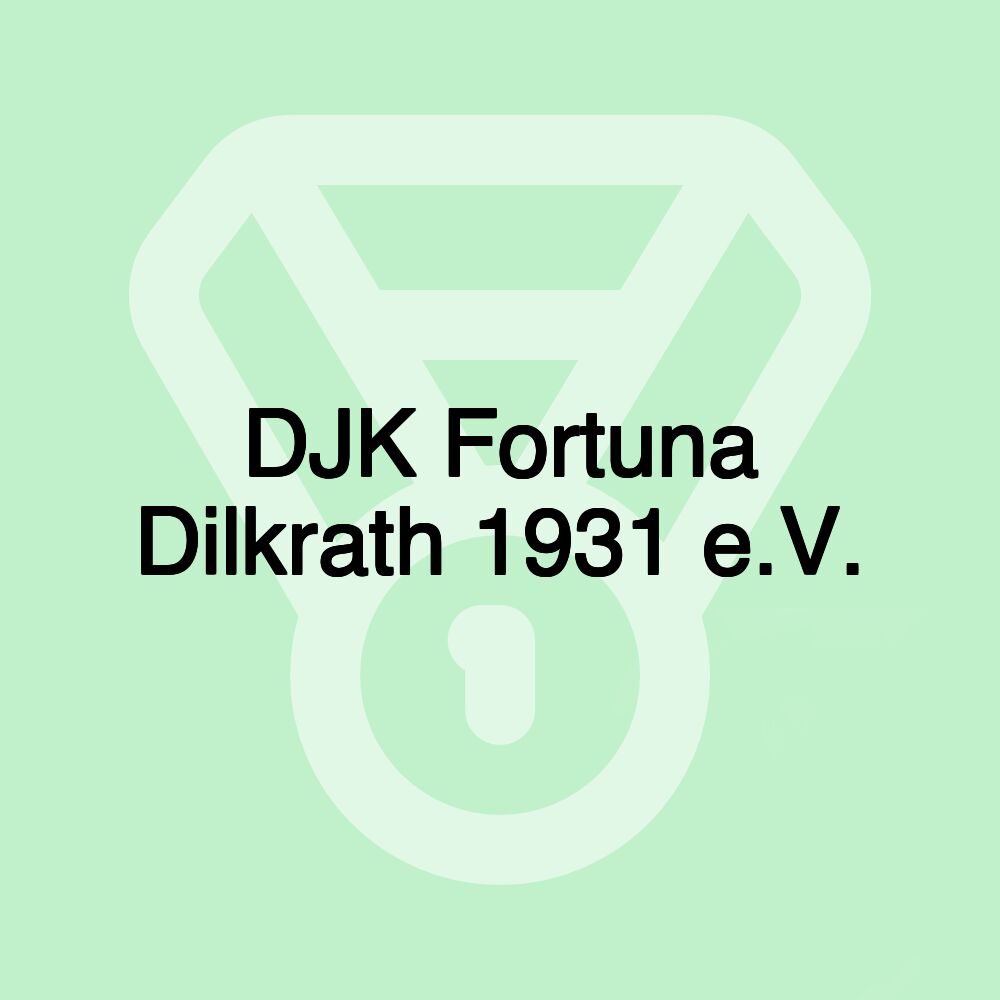 DJK Fortuna Dilkrath 1931 e.V.