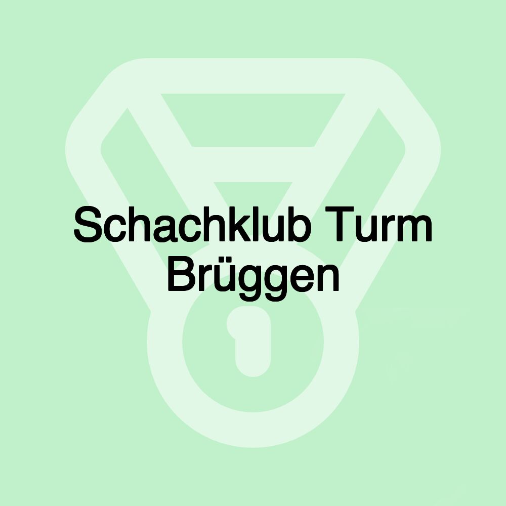 Schachklub Turm Brüggen