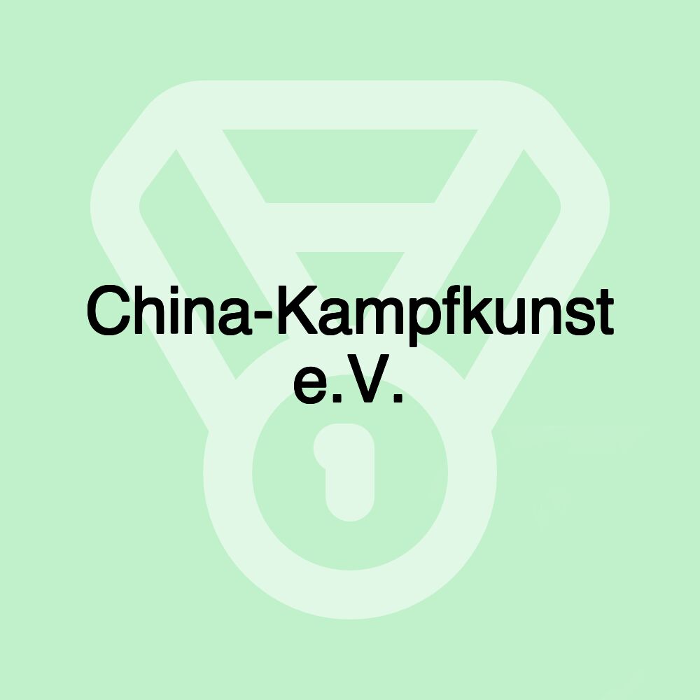 China-Kampfkunst e.V.