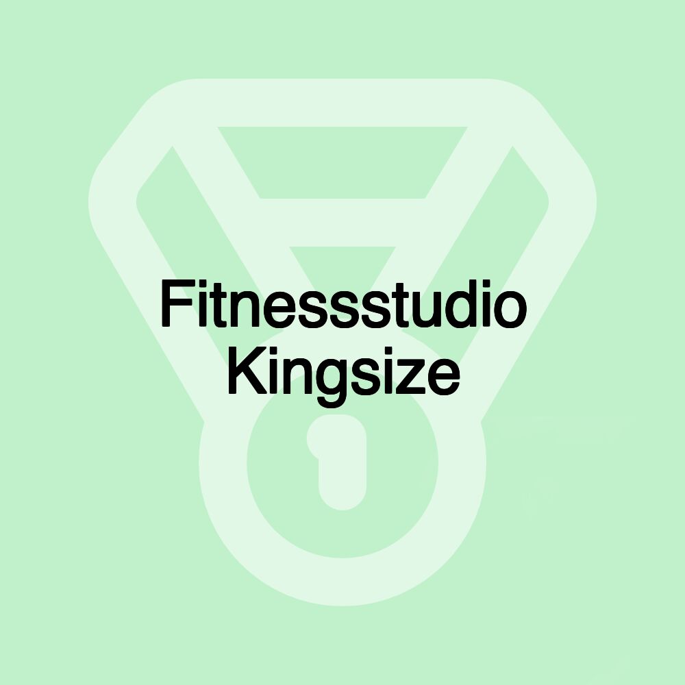 Fitnessstudio Kingsize