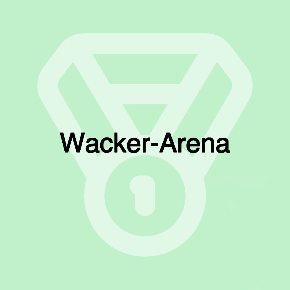 Wacker-Arena