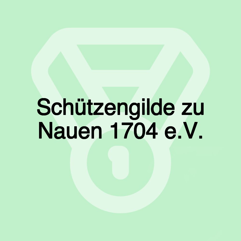 Schützengilde zu Nauen 1704 e.V.