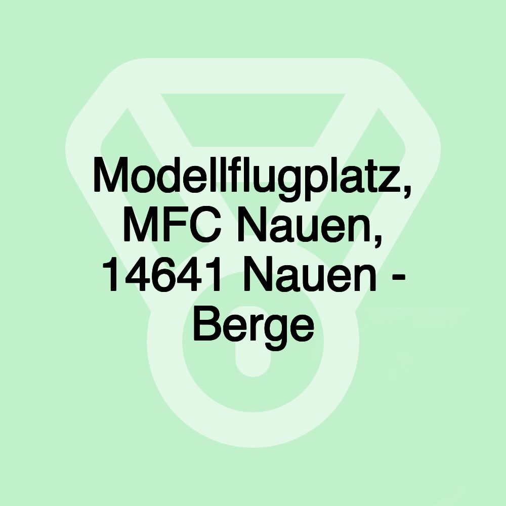 Modellflugplatz, MFC Nauen, 14641 Nauen - Berge