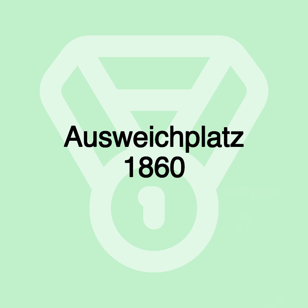 Ausweichplatz 1860