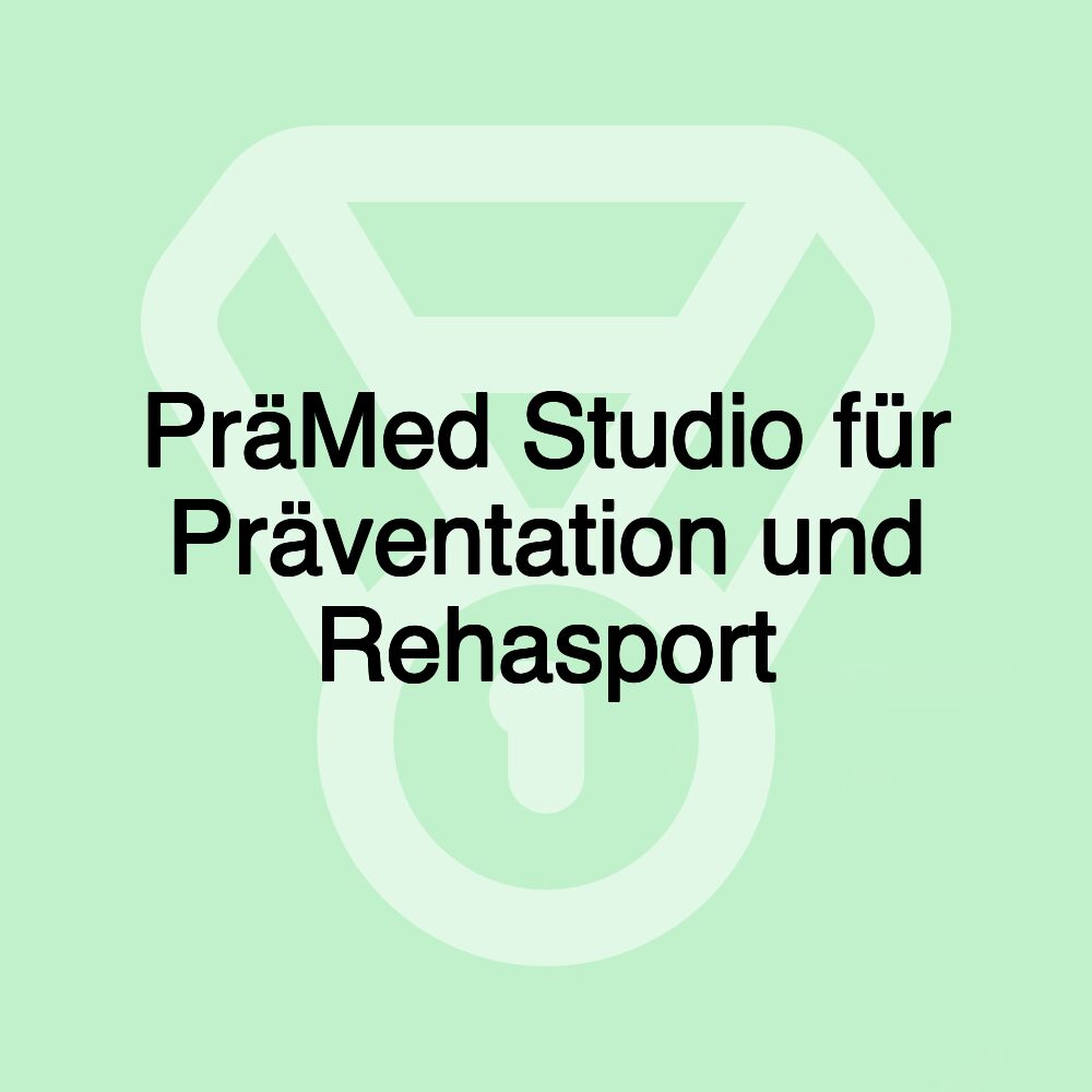 PräMed Studio für Präventation und Rehasport