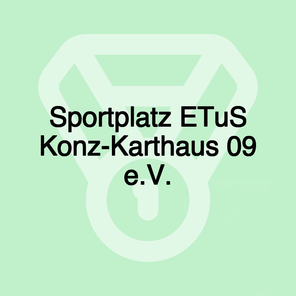 Sportplatz ETuS Konz-Karthaus 09 e.V.