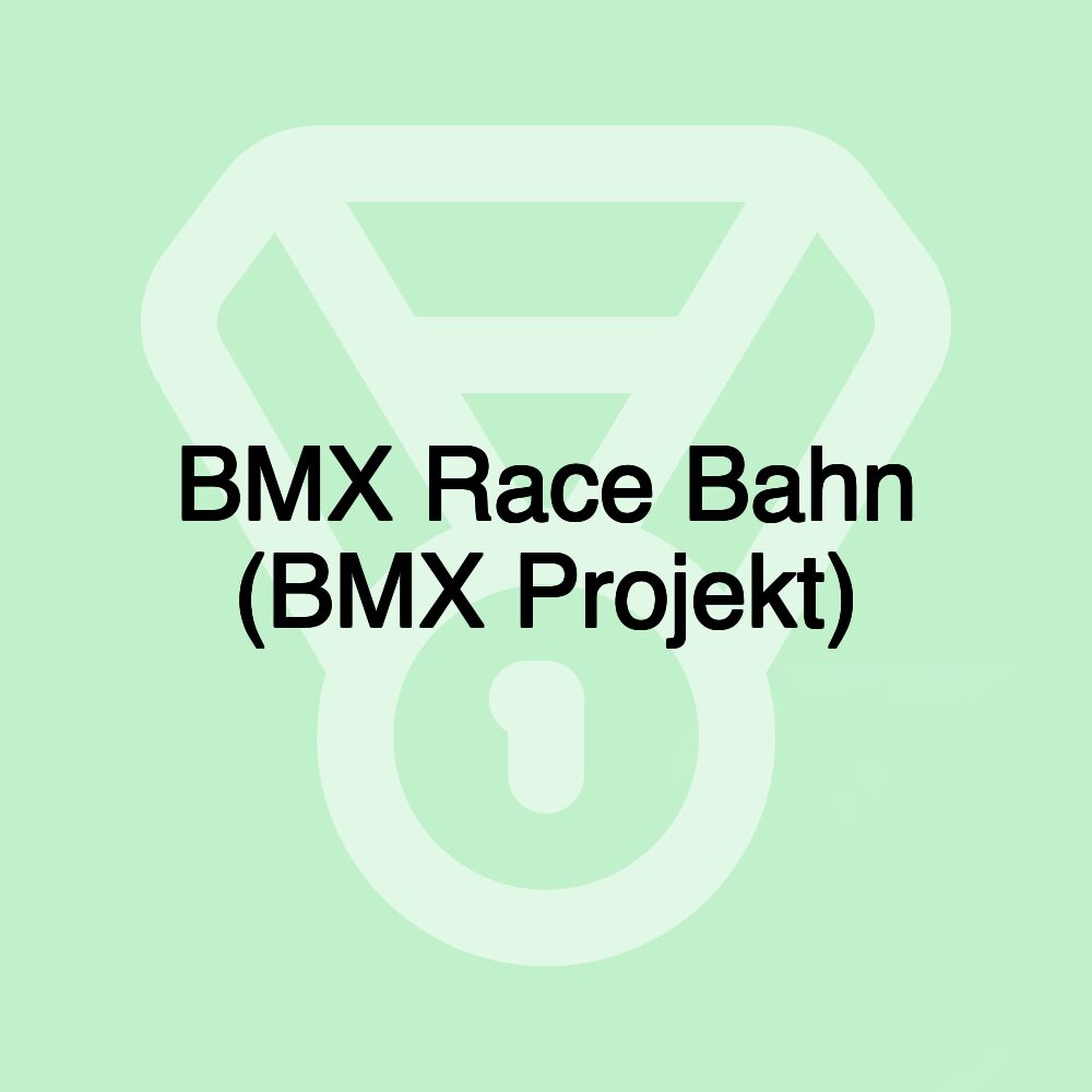 BMX Race Bahn (BMX Projekt)