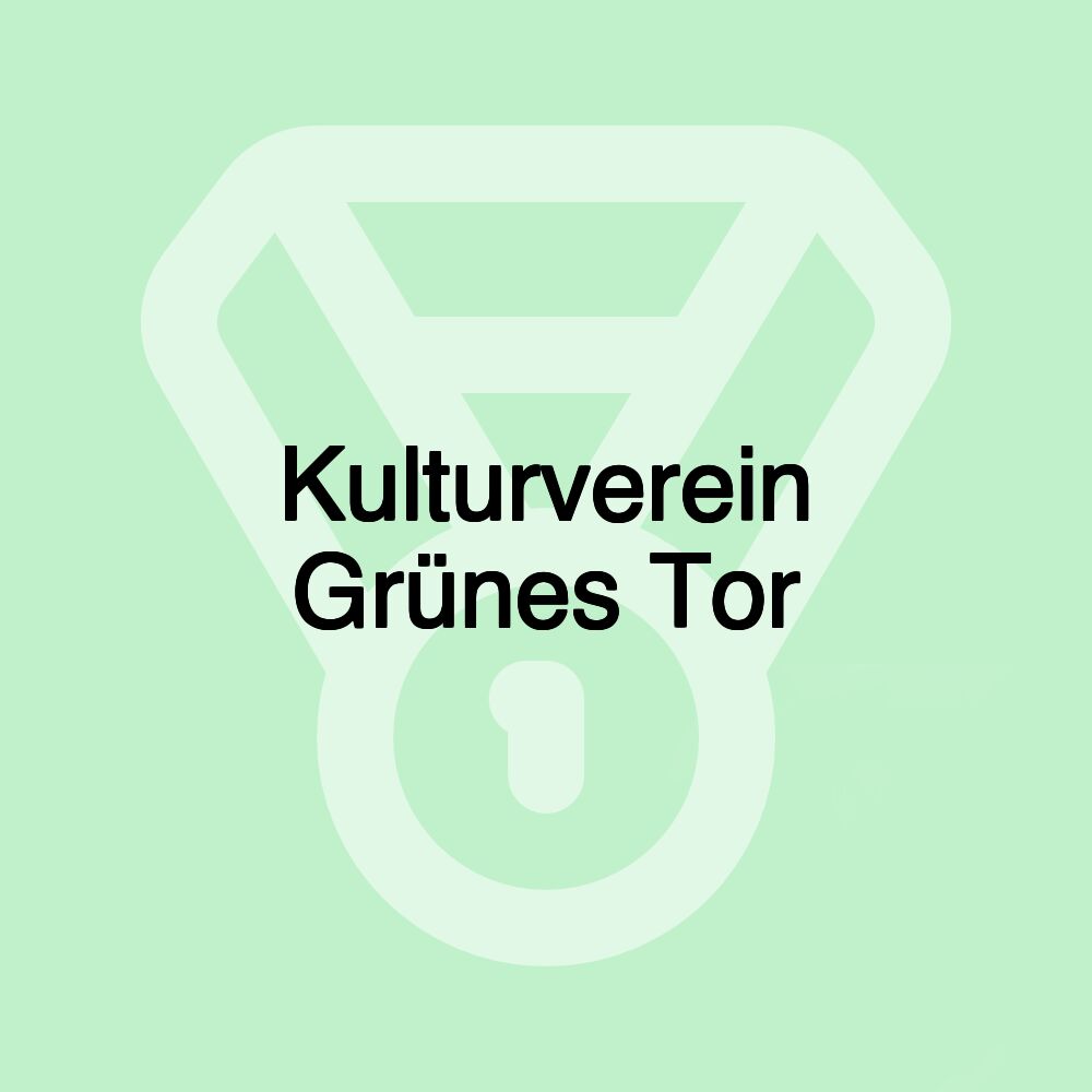 Kulturverein Grünes Tor