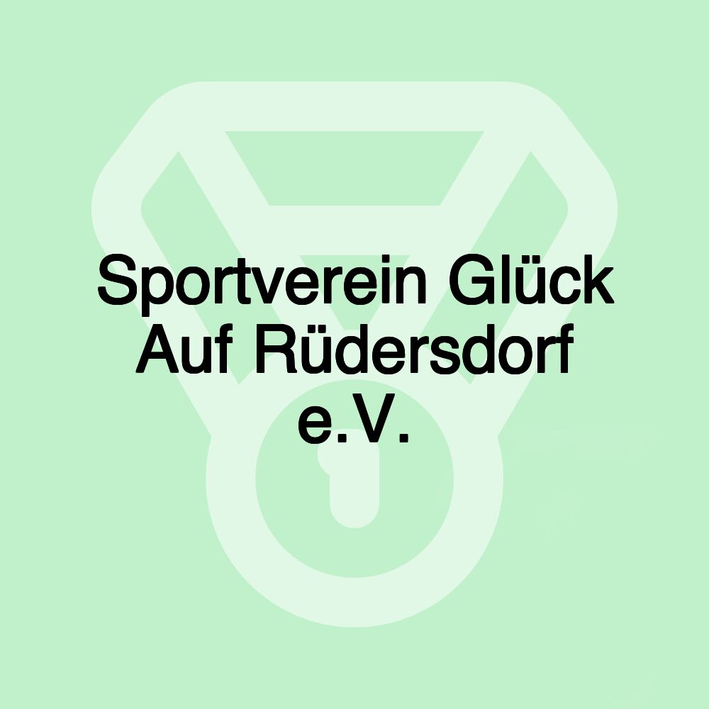 Sportverein Glück Auf Rüdersdorf e.V.