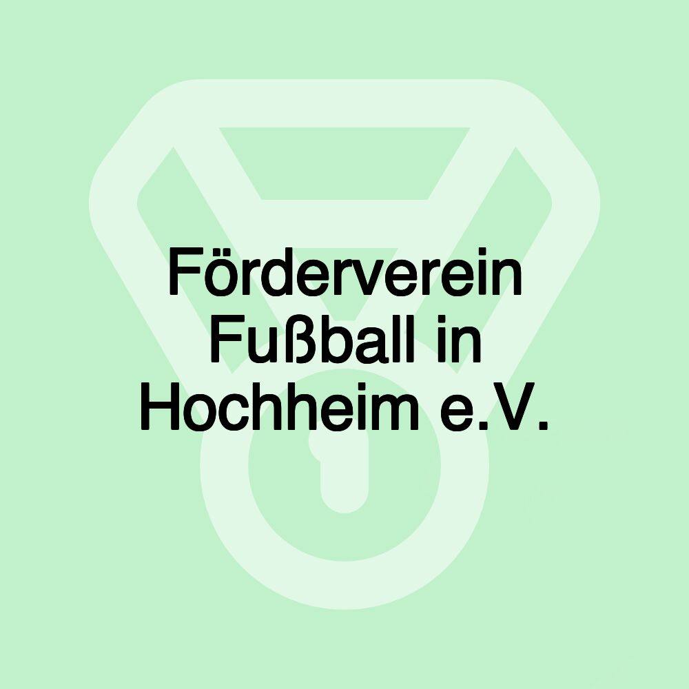 Förderverein Fußball in Hochheim e.V.