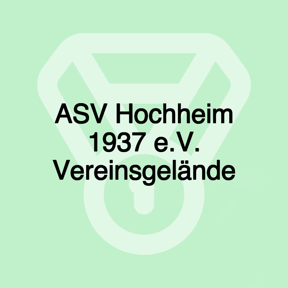 ASV Hochheim 1937 e.V. Vereinsgelände