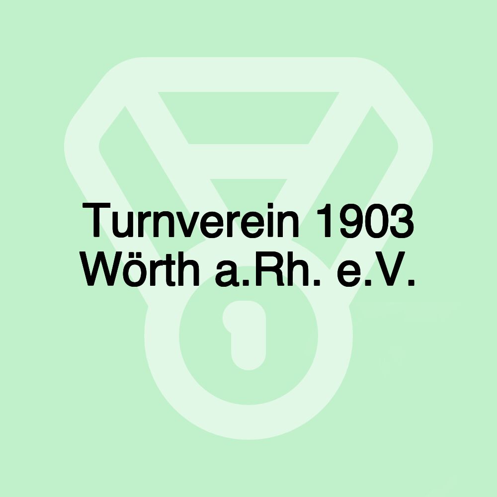 Turnverein 1903 Wörth a.Rh. e.V.