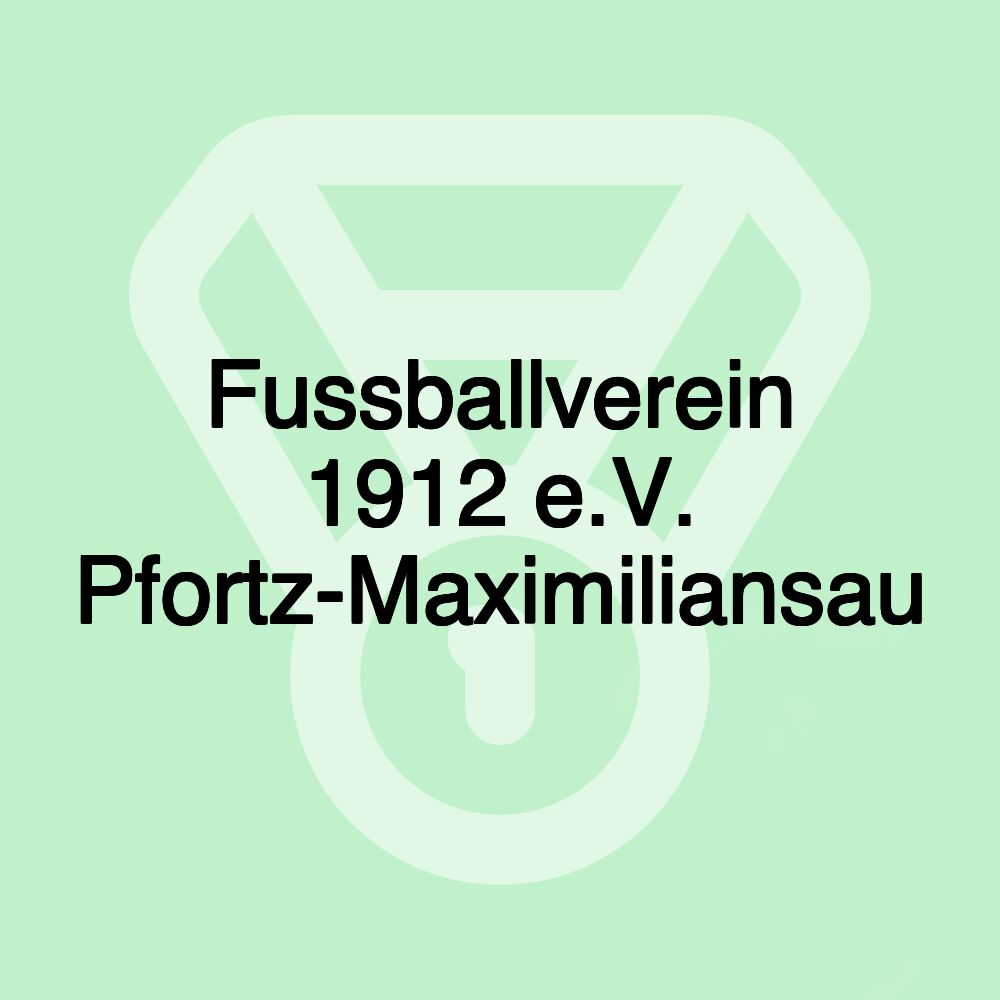 Fussballverein 1912 e.V. Pfortz-Maximiliansau