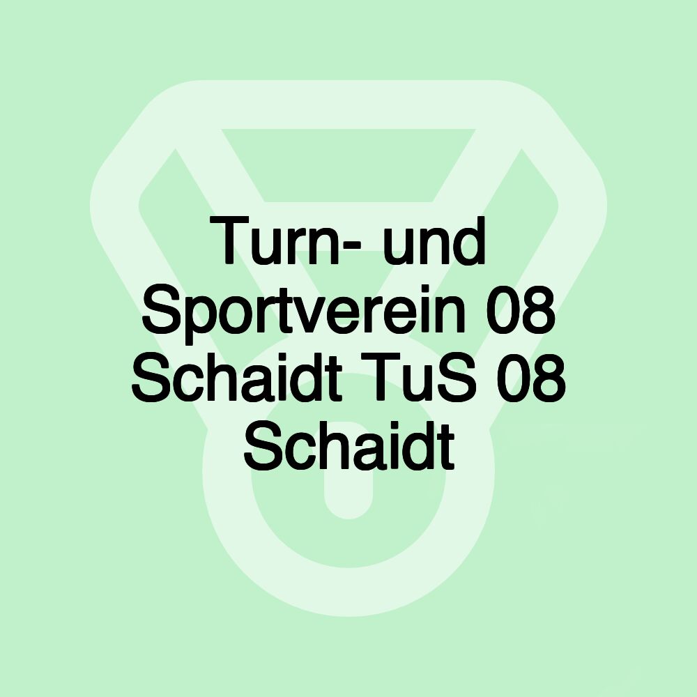 Turn- und Sportverein 08 Schaidt TuS 08 Schaidt