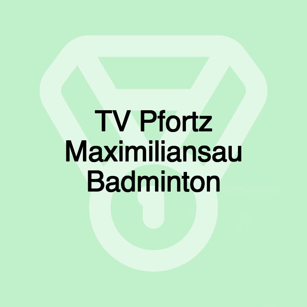 TV Pfortz Maximiliansau Badminton