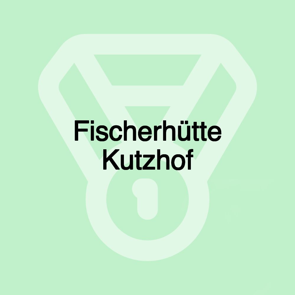 Fischerhütte Kutzhof