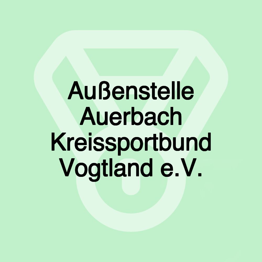 Außenstelle Auerbach Kreissportbund Vogtland e.V.