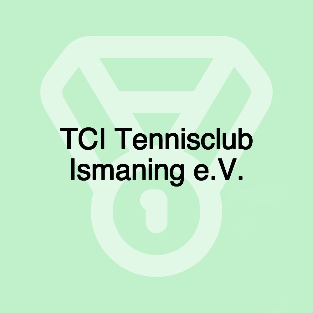 TCI Tennisclub Ismaning e.V.