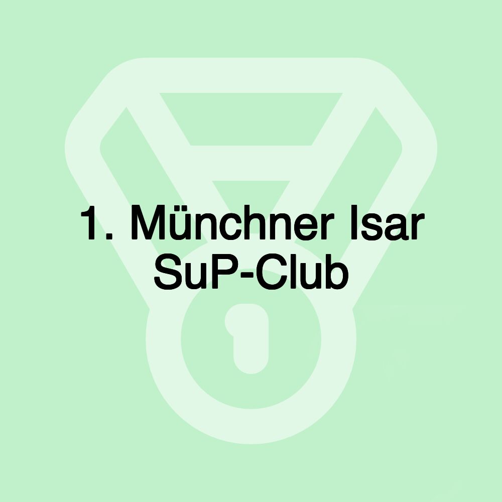 1. Münchner Isar SuP-Club